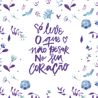 Só leve o que não pesar no seu coração