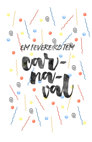 Fevereiro tem carnaval