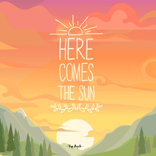 Here comes the Sun