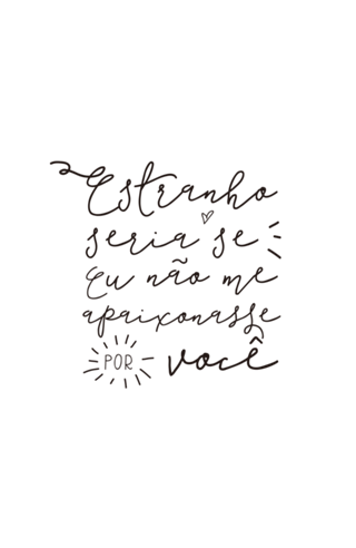 Estranho seria se ...