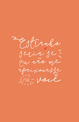 Estranho seria se ...