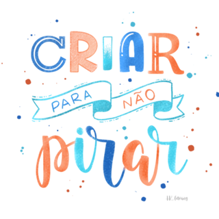 Criar para não pirar