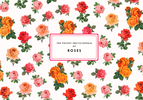 The Pocket Encyclopedia of Roses