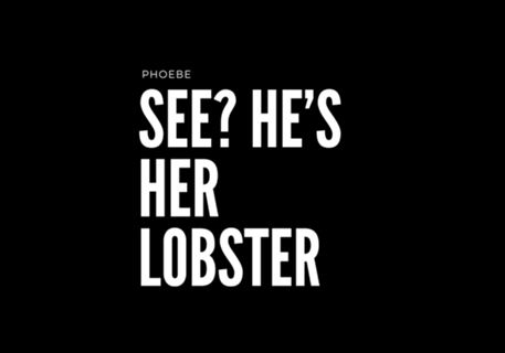 See? he's her lobster