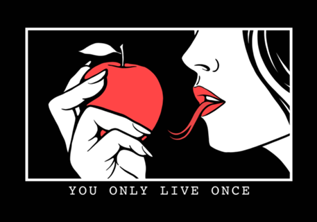 You Only Live Once