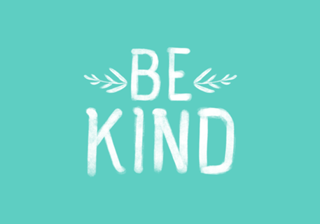 Be kind