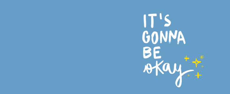 It's gonna be okay