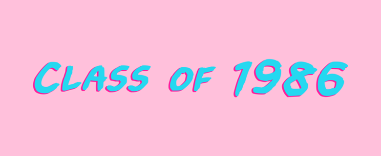 Class Of 1986: Font