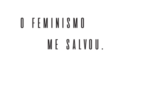 Obrigada feminismo!