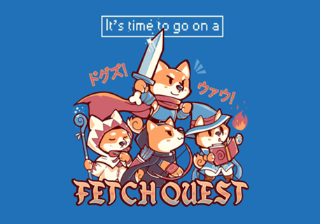 Its Time to go on A Fetch Quest