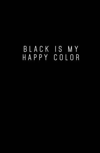Black is my happy color