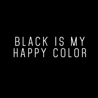 Black is my happy color