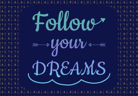 Follow Your Dreams
