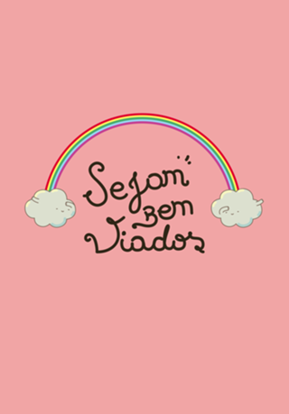 Sejam Bem Viados!