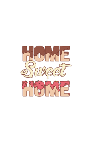 HOME SWEET HOME