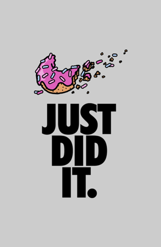 Just Did It.