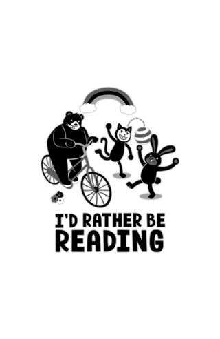 I'd Rather Be Reading Black and White