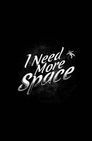 I Need More Space