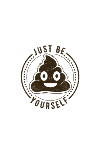 Just Be Yourself Poo