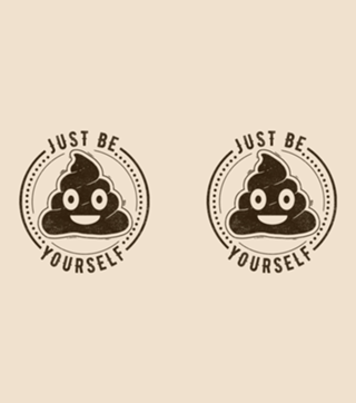 Just Be Yourself Poo