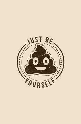 Just Be Yourself Poo