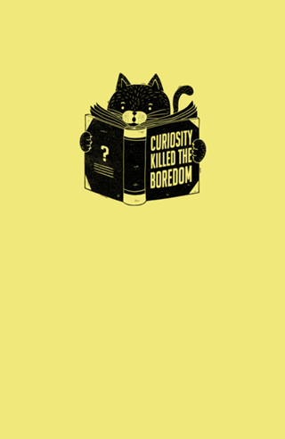 Curiosity Killed The Boredom