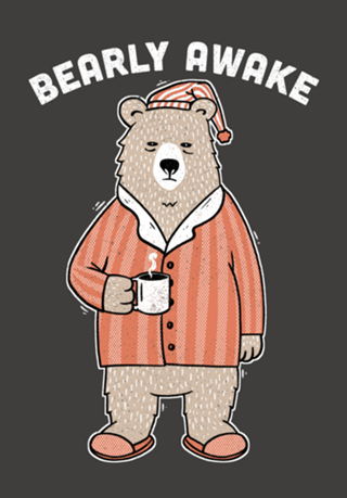 Bearly Awake