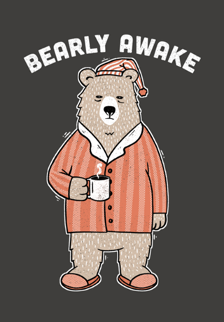 Bearly Awake