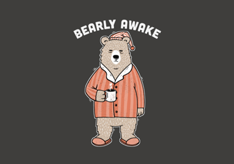 Bearly Awake