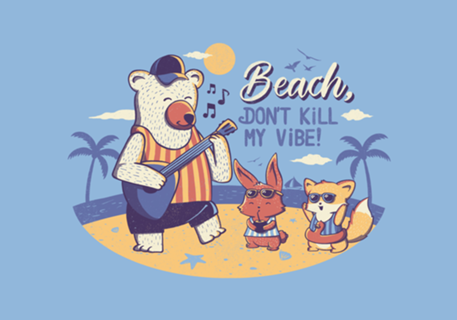 Beach! Don't Kill My Vibe