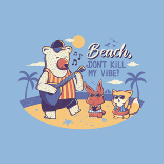Beach! Don't Kill My Vibe