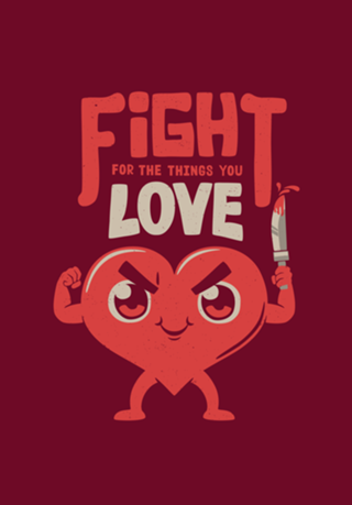 Fight For The Things You Love