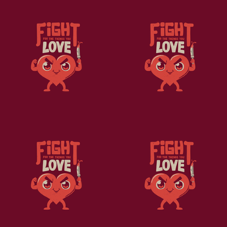 Fight For The Things You Love