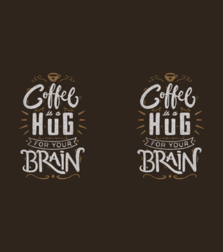 Coffee Is a Hug For The Brain