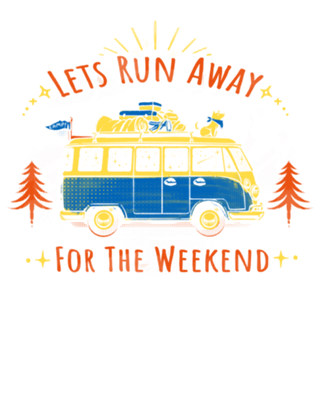 Let's Run Away - For The Weekend