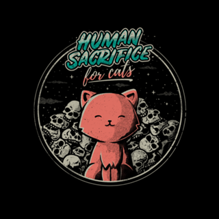 Human Sacrifice - For Cats
