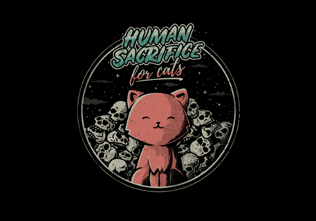 Human Sacrifice - For Cats