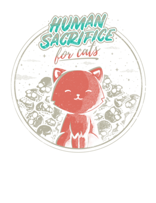 Human Sacrifice - For Cats