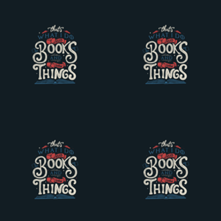 That's what i do i read books and i know things