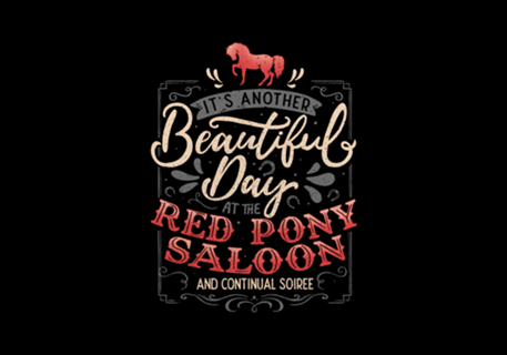 It's another beautiful day at the red pony...