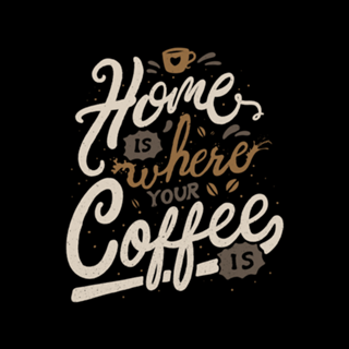 Home is where you coffee is
