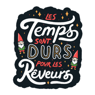 Les temps sont durs pour les rêveurs