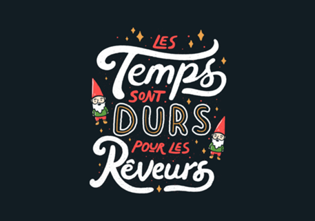Les temps sont durs pour les rêveurs