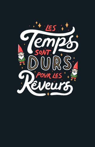 Les temps sont durs pour les rêveurs