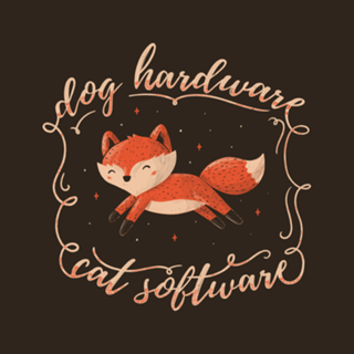 Dog Hardware Cat Software