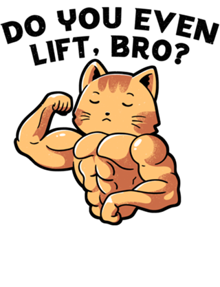 Do you even lift, bro?