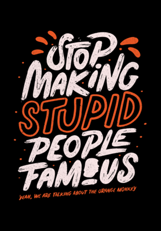 Stop making stupid people famous