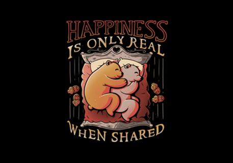 Happiness is only real when shared