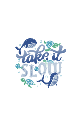 Take it Slow