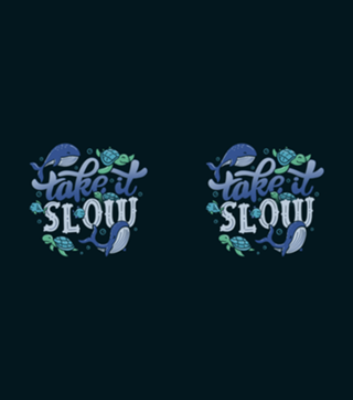 Take it Slow